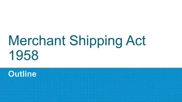 MERCHANT SHIPPING ACT 1958